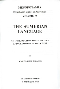 Ancient Coins - The Sumerian Language An Introduction to its History and Grammatical Structure, Marie-Louise Thomsen, Mesopotamia 10, Volume 10, copyright 1984, ISBN # 87-500-2516-3