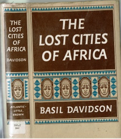 Ancient Coins - The Lost Cities of Africa, Basil Davidson, Copyright 1959-eigth printing, Hard cover ex. libris USAF, Condition-very good