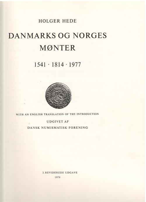 Hede Holger Danmarks Og Norges Monter 1541 1814 1977 Copenhagen Dansk Numismatisk Forening 1978