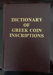 300DICGR) DICTIONARY OF GREEK COIN INSCRIPTIONS : IDENTIFICATION OF ...