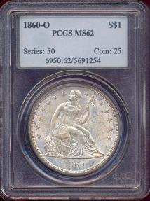 US Coins - 1860-O SEATED DOLLAR  PCGS MS62  OLD holder... undergraded