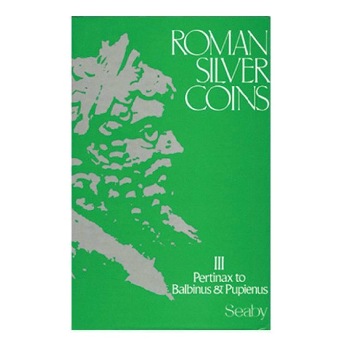 Roman Silver Coins III. Pertinax to Balbinus and Pupienus