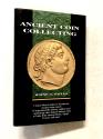 Ancient Coins - Ancient Coin Collecting I - First Edition Collectible