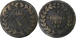 World Coins - France, Napoleon I, 1 Décime, 1815, Strasbourg, Bronze, , Gadoury:195e