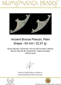 Ancient Bronce Precoin, Palm Shape - 63 mm / 22,57 gr.