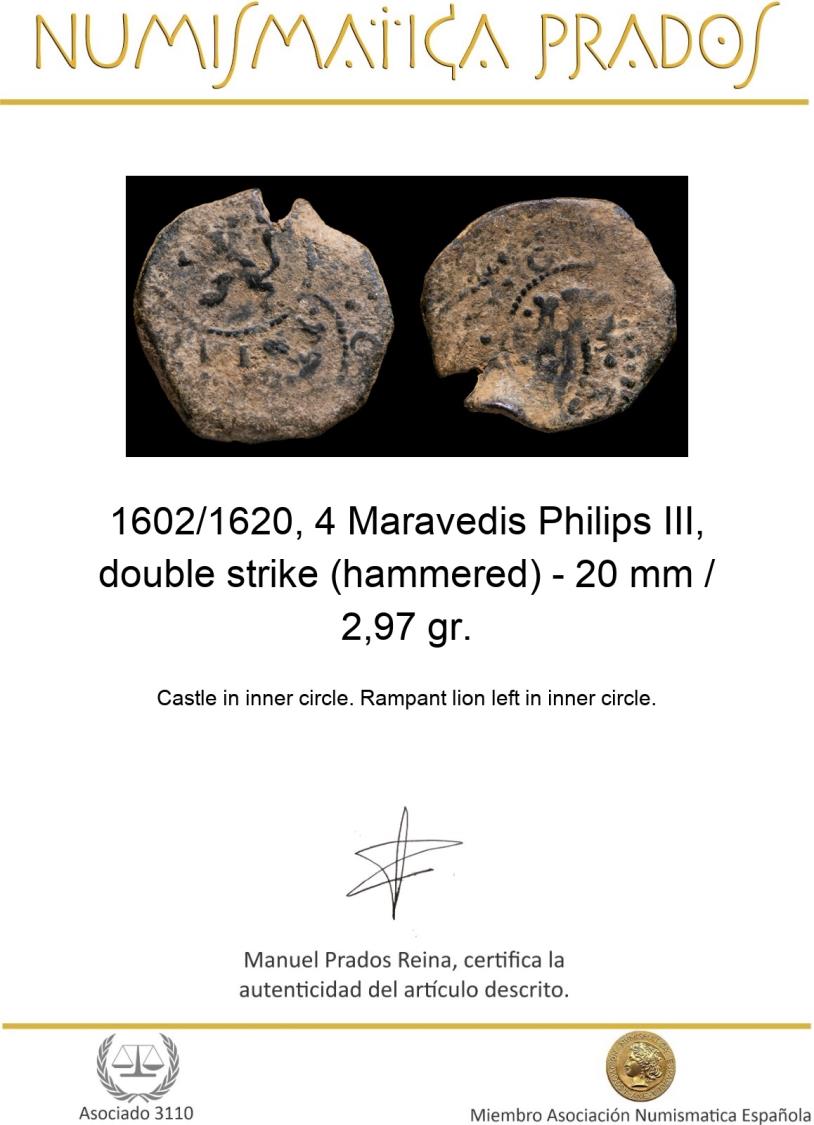 1602/1620, 4 Maravedis Philips III, double strike (hammered) - 20