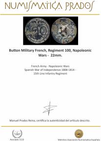 Ancient Coins - Button Military French, Regiment 100, Napoleonic Wars - 22mm.