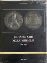 Ancient Coins - Modesti A. Giovanni XXIII nella medaglia (1958-1963). The main reference book for the medals of Pope Giovanni XXIII