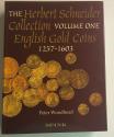 Ancient Coins - Woodhead P. and Liddell D. G. - The Herbert Schneider Collection of English Gold Coins volume one and their imitations 1257-1603 . Henry III to Elizabeth I 1257-1603.