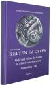 Ancient Coins - Michaela Kostial: Kelten im Osten. Gold und Silber der Kelten in Mittel-und Osteuropa. Sammlung Lanz, Munich, 1997