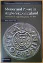 Ancient Coins - Naismith R., Money and Power in Anglo-Saxon England: The Southern English Kingdoms, 757-865. Cambridge University Press, 2012.