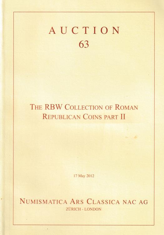 Ancient Coins - Numismatica Ars Classica NAC AG. Auction 63 The RBW Collection of Roman Republican Coins Part II
