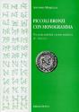 Ancient Coins - Morello Antonio - Piccoli Bronzi con Monogramma (Small bronzes with monogram)