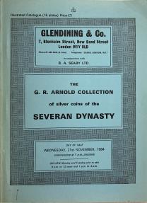 Ancient Coins - Glendining & Co, The G. R. Arnold Collection of silver coins of the Severan Dynasty. London, 21 November 1984.