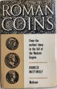 Ancient Coins - Mattingly H. Roman Coins from the Earliest Times to the Fall of the Western Empire. London, 1962.