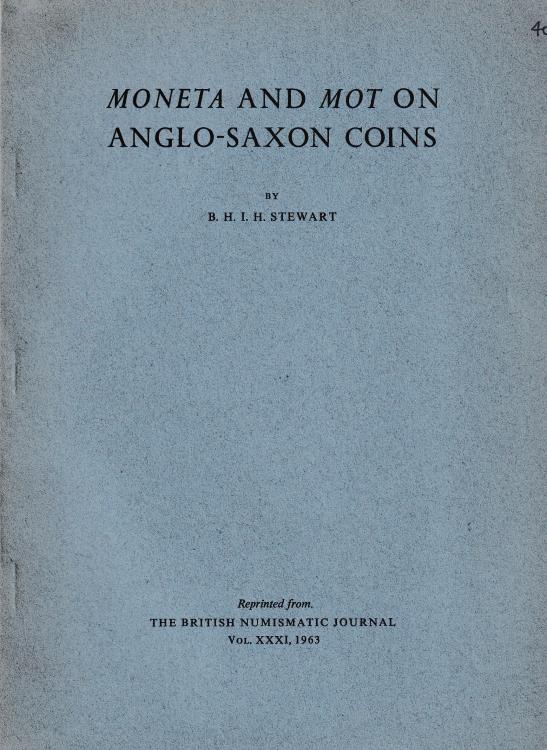 Ancient Coins - Stewart B. H. I. H., Moneta and mot on Anglo-Saxon coins. Reprinted from "The British Numismatic Journal Vol. XXXI"