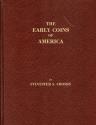 Us Coins - The Early Coins of America and the Laws ... AUTHOR: Sylverster S. Crosby - Sanford J. Durst Numismatic Publications  Publication Date: 1983 (REPRINT) Hardcover  Condition: Like-New