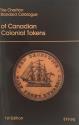 World Coins - The Charlton Standard Catalogue of Canadian Colonial Tokens (1st Edition) by James Edward Charlton