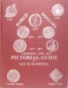 World Coins - WORLD DOLLARS PICTORIAL GUIDE, 1477-1877. Addition 1977; years 1479-1937