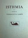 Ancient Coins - Isthmia Vol III - Terracotta Lamps by Oscar Broneer