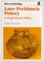 Ancient Coins - Later Prehistoric Pottery in England and Wales (Shire archaeology series) by S.M. Elsdon