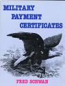 Us Coins - Military Payment Certificates by Fred Schwan  (First Edition)