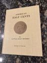 Us Coins - American half cents, the "little half sisters": A reference book on the United States half cent coined from 1793 to 1857  by  Roger S. Cohen,Jr