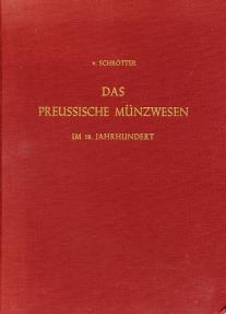 World Coins - Schroetter: Das Preussiche Münzwesen im 18. Jahrhundert