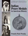 Us Coins - Prucha: Indian Peace Medals