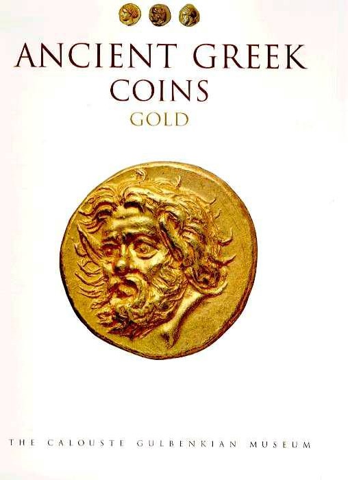 Ancient Coins - Gulbenkian: ANCIENT GREEK COINS. GOLD. THE CALOUSTE GULBENKIAN MUSEUM