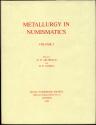 Ancient Coins - Metallurgy in Numismatics, Volume 3