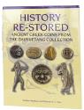 Ancient Coins - Meadows & Kan: Ancient Greek Coins from the Zhuyuetang Collection. History Re-stored