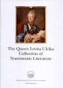 Ancient Coins - Queen Lovisa Ulrika Collection of Numismatic Literature: An Illustrated and Annotated Catalogue