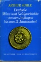 World Coins - Suhle: Deutsche Münz- und Geldgeschichte von den Anfängen bis zum 15. Jahrhundert