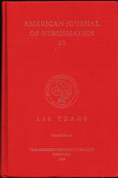 Ancient Coins - A.N.S.: American Journal of Numismatics 20 (2008)