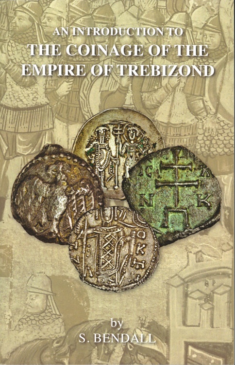 Bendall, Simon: An Introduction to the Coinage of the Empire of Trebizond