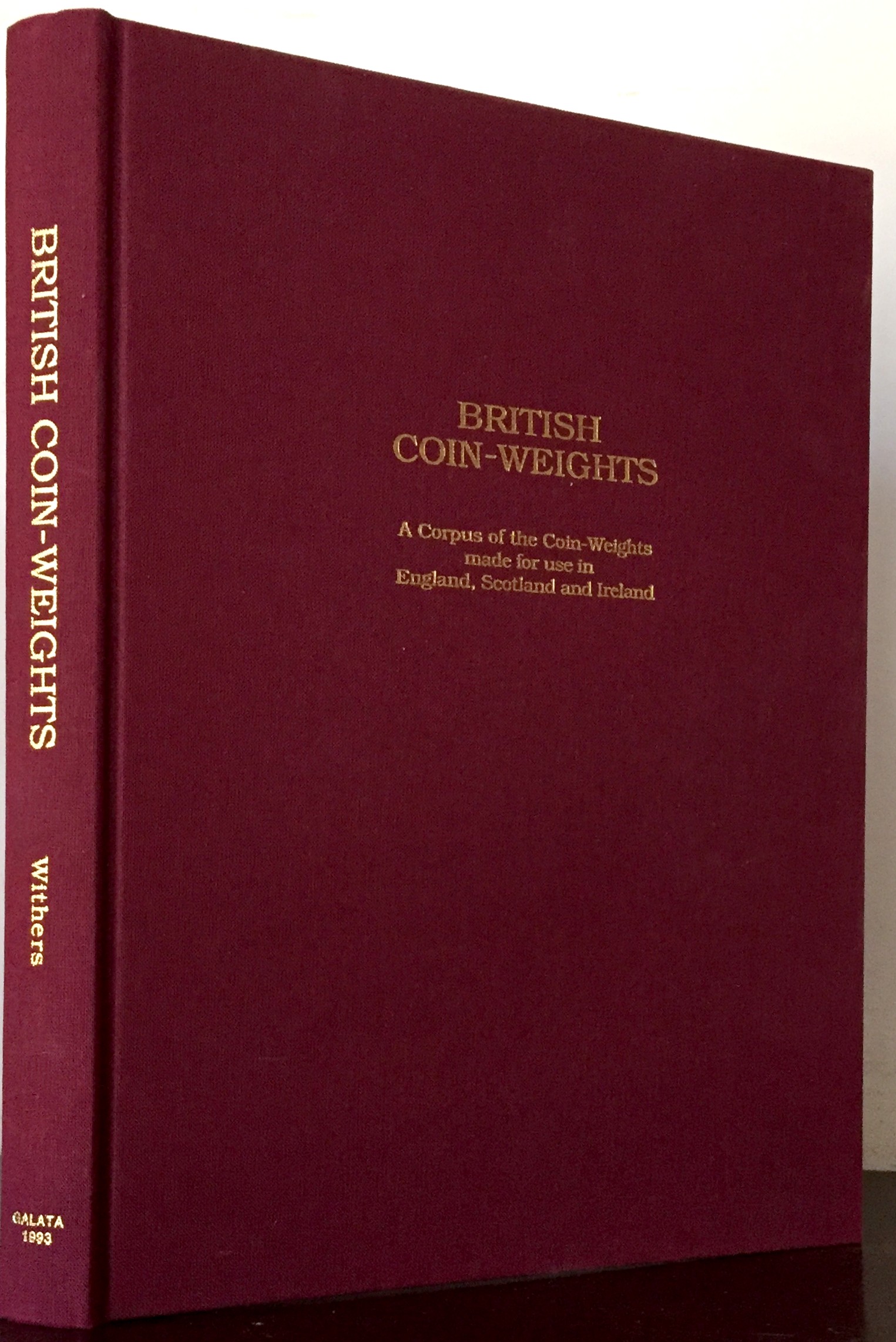 Withers British Coin Weights. A Corpus of the Coinweights Made for