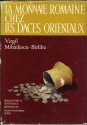 Ancient Coins - Mihailescu-Birliba, Virgil: La Monnaie romaine chez les Daces orientaux (Bibliotheca historica romaniae monographies XXIII)