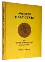Us Coins - Cohen: American Half Cents, 2nd edition