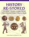Ancient Coins - Meadows & Kan: Ancient Greek Coins from the Zhuyuetang Collection. History Re-stored