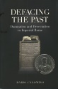 Ancient Coins - Calomino: Defacing the Past. Damnation and Desecration in Imperial Rome