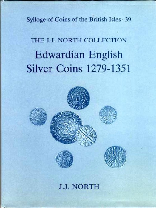Ancient Coins - SCBI 39. The J. J. NORTH COLLECTION OF EDWARDIAN SILVER COINS 1279-1351. Sylloge of Coins of the British Isles 39