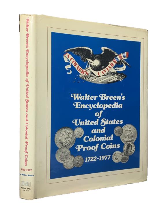 US Coins - Breen: A Coiner's Caviar: Walter Breen's Complete Encyclopedia of U.S. and Colonial Proof Coins 1722-1977