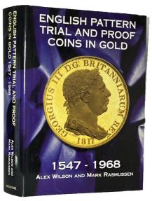 Wilson & Rasmussen: English Pattern Trial and Proof Coins in Gold
