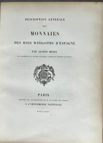 World Coins - Heiss: Description Generale des Monnaies des Rois Wisigoths D’Espagne