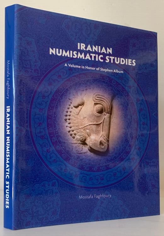 Ancient Coins - Faghfoury: Iranian Numismatic Studies. A Volume in Honor of Stephen Album