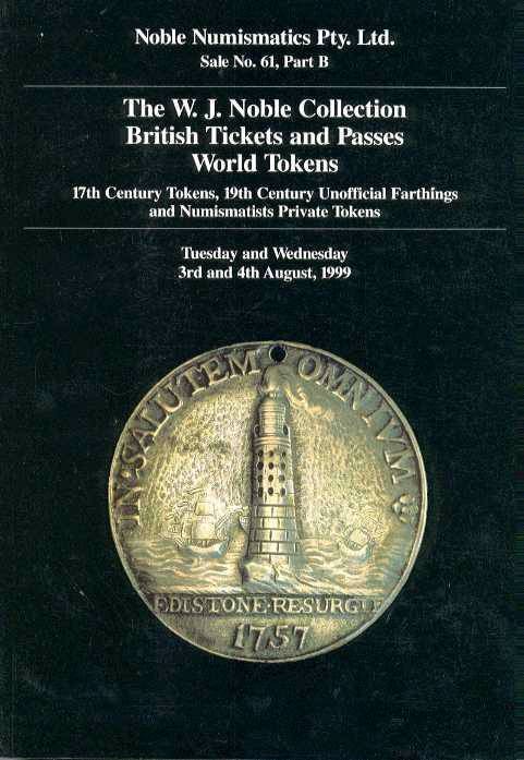 World Coins - Noble: THE W. J. NOBLE COLLECTION OF BRITISH TICKETS AND PASSES. WORLD TOKENS. 17TH CENTURY TOKENS, UNOFFICIAL FARTHINGS, NUMISMATISTS PRIVATE TOKENS, 
