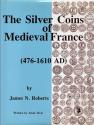 Ancient Coins - Roberts, James. The Silver Coins of Medieval France (476-1610 AD).