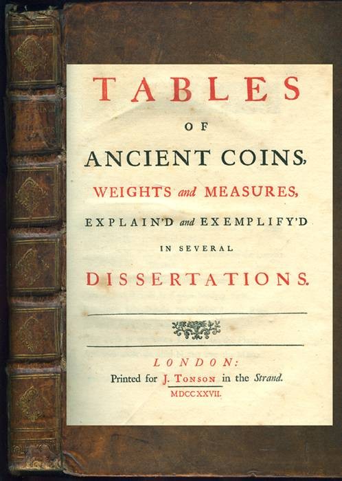 Ancient Coins - Arbuthnot. Tables of Ancient Coins, Weights and Measures, etc. (1727)