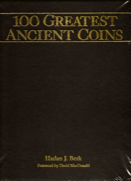 Ancient Coins - Berk, Harlan J.  100 Greatest Ancient Coins (special edition)